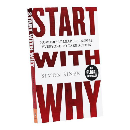 Start With Why: How Great Leaders Inspire Everyone To Take Action by Simon Sinek - Non Fiction - Paperback Non-Fiction Penguin