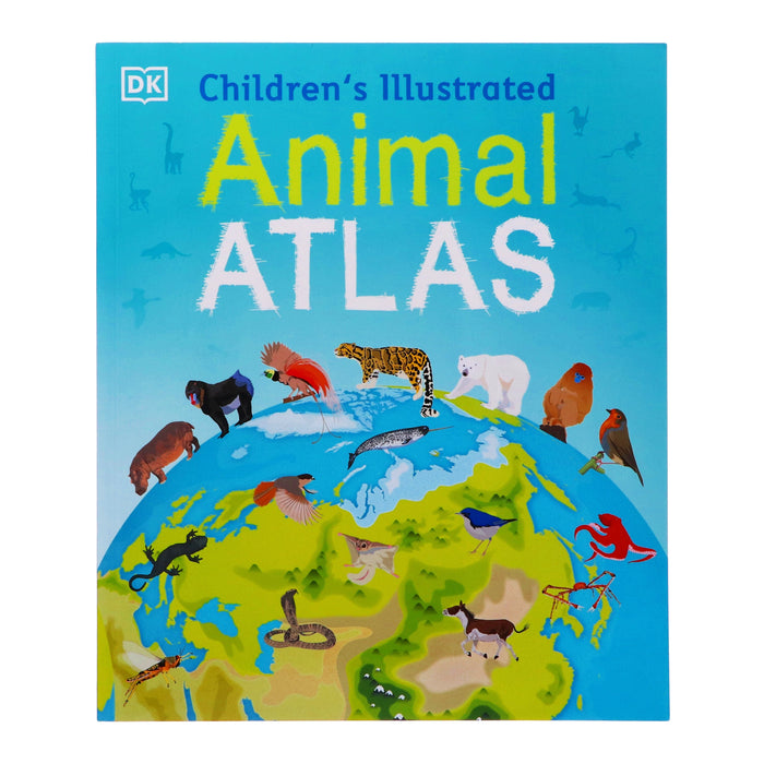 Children's Illustrated Animal Atlas By DK Children - Ages 7-9 - Paperback 7-9 DK Children