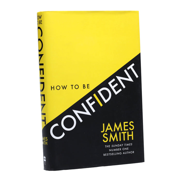 How to Be Confident (No-Nonsense Guides) By James Smith - Non Fiction - Hardback Non-Fiction HarperCollins Publishers