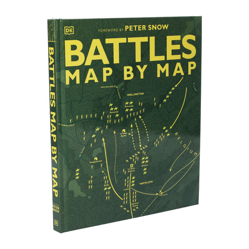 Battles Map by Map By Peter Snow & DK - Non Fiction - Hardback Non-Fiction Dorling Kindersley Ltd