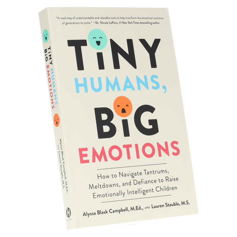 Tiny Humans, Big Emotions: How to Navigate Tantrums, Meltdowns, and Defiance to Raise Emotionally Intelligent Children - Non Fiction - Paperback Non-Fiction Harvest