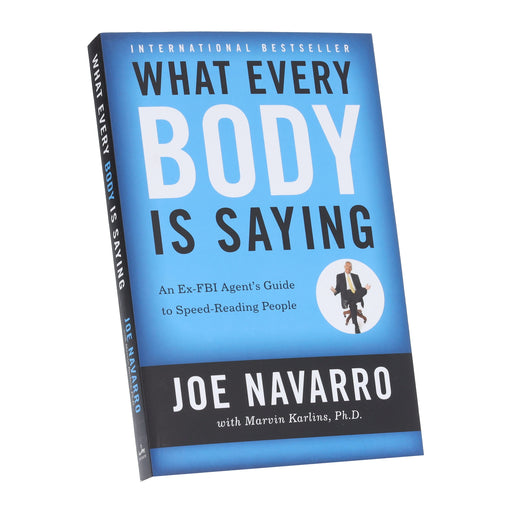 What Every BODY is Saying: An Ex-FBI Agent's Guide to Speed-Reading People by Joe Navarro & Marvin Karlins - Non Fiction - Paperback Non-Fiction HarperCollins Publishers