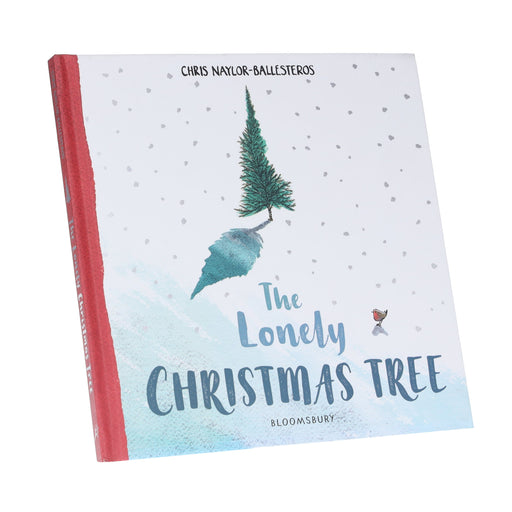 The Lonely Christmas Tree by Chris Naylor-Ballesteros Illustrated Picture Book - Ages 0-5 - Hardback 0-5 Bloomsbury Publishing