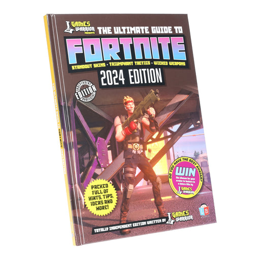 Fortnite Ultimate Guide by GamesWarrior 2024 Edition - Age 9+ - Hardback 9-14 Little Brother Books Limited