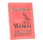 Word Perfect: Etymological Entertainment Every Day by Susie Dent - Non Fiction - Paperback Non-Fiction Hachette