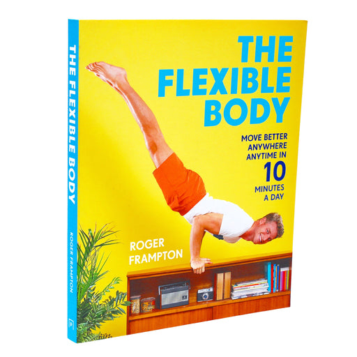 The Flexible Body By Roger Frampton - Non Fiction - Paperback Non-Fiction Pavilion Books