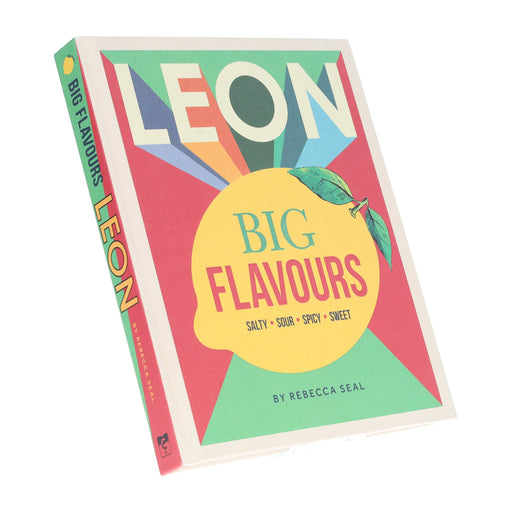 LEON Big Flavours Cookbook: Salty • Sour • Spicy • Sweet by Rebecca Seal - Non Fiction - Hardback Non-Fiction Octopus Publishing Group