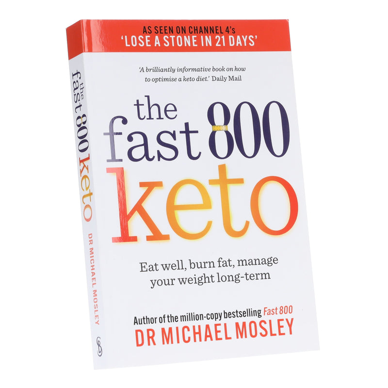 The Fast 800 Keto: Eat well, burn fat, manage your weight long-term by Dr Michael Mosley - Non Fiction - Paperback Non-Fiction Octopus Publishing Group