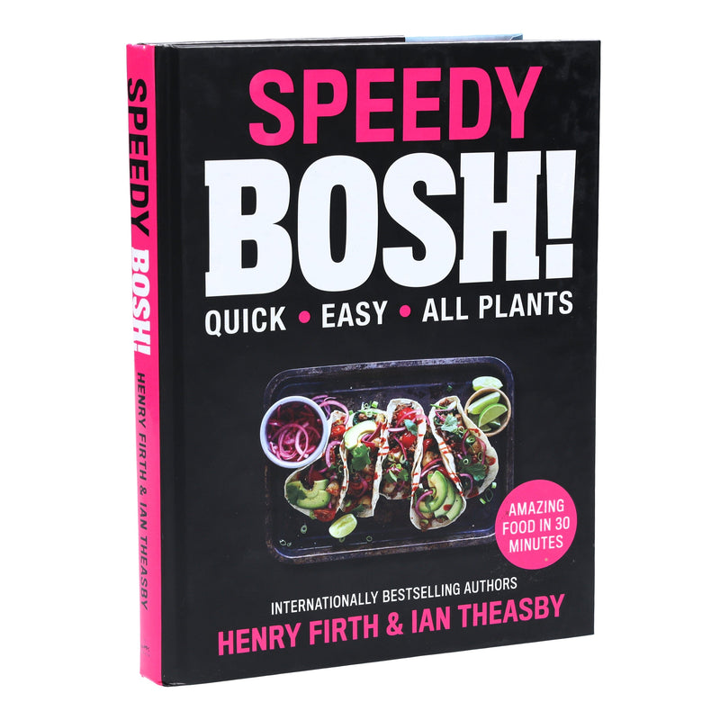 Speedy BOSH!: Over 100 New Quick and Easy Plant-Based Meals by Henry Firth, Ian Theasby - Hardback Non-Fiction HarperCollins Publishers
