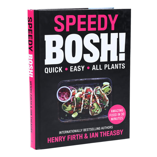 Speedy BOSH!: Over 100 New Quick and Easy Plant-Based Meals by Henry Firth, Ian Theasby - Hardback Non-Fiction HarperCollins Publishers