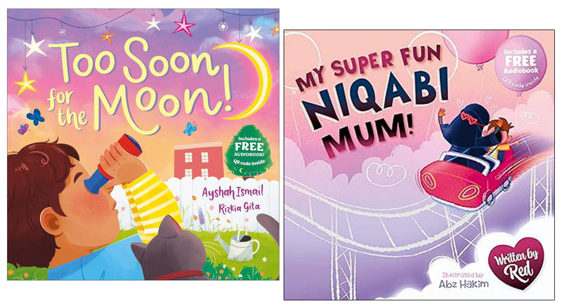 Too Soon For the Moon & My Super Fun Niqabi Mum by Ayshah Ismail & Red Illustrated 2 Picture Books Collection Set - Ages 3+ - Paperback 3-5 Salaam Cherry