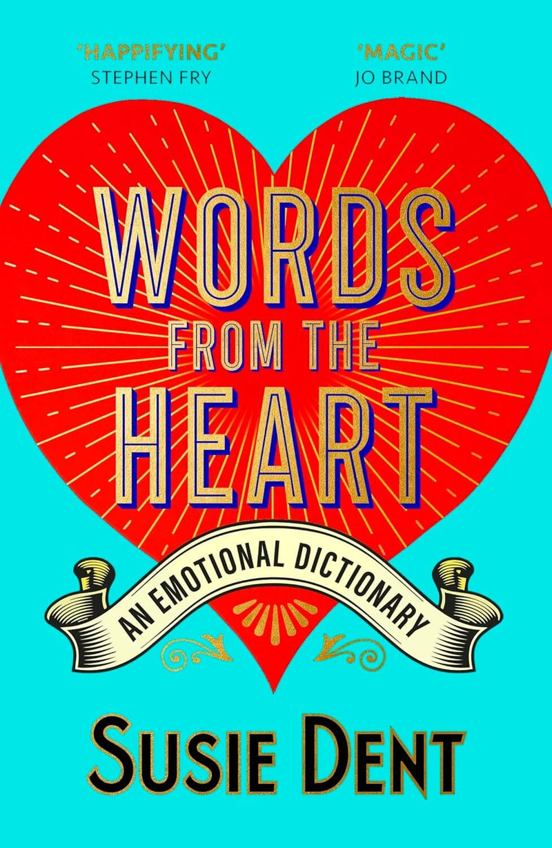 Words From The Heart: An Emotional Dictionary by Susie Dent - Non Fiction - Paperback Non-Fiction Hachette