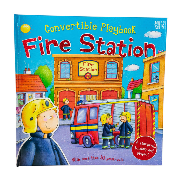 Convertible Playbook Fire Station - Ages 0-5 - Hardback - Claire Philip 0-5 Miles Kelly Publishing