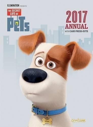 Secret Life Pets Annual 2017 Ages 5 7 Hardback