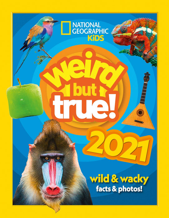 Weird but true! 2021 wild and wacky facts & photos By National Geographic Kids- Hardcover - Age 5-7 5-7 Collins