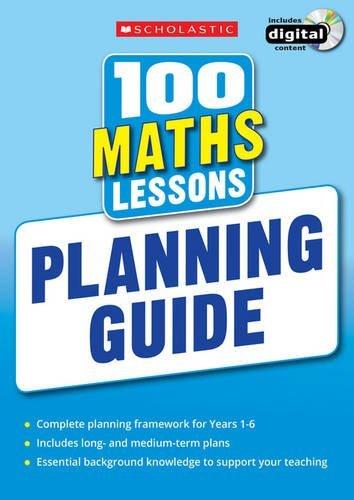 National Curriculum Maths Planning Guide: 100 Lessons Non Fiction Scholastic