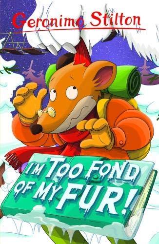 I'm Too Fond of My Fur! - Paperback - Ages 7-9 by Geronimo Stilton 7-9 Sweet Cherry Publishing