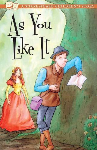 As You Like It: A Shakespeare Children's Story - Paperback - Ages 7-9 by Macaw Books 7-9 Sweet Cherry Publishing