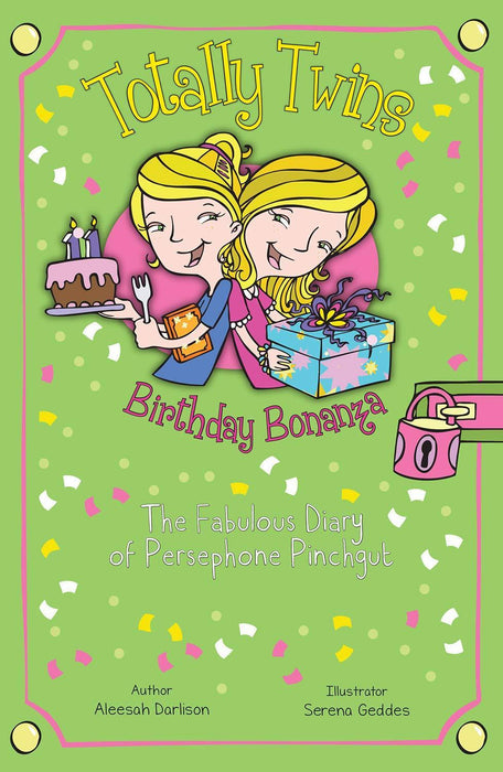 Birthday Bonanza: The Fabulous Diary of Persephone Pinchgut (Totally Twins) - Paperback - Aleesah Darlison & Serena Geddes 7-9 Sweet Cherry Publishing
