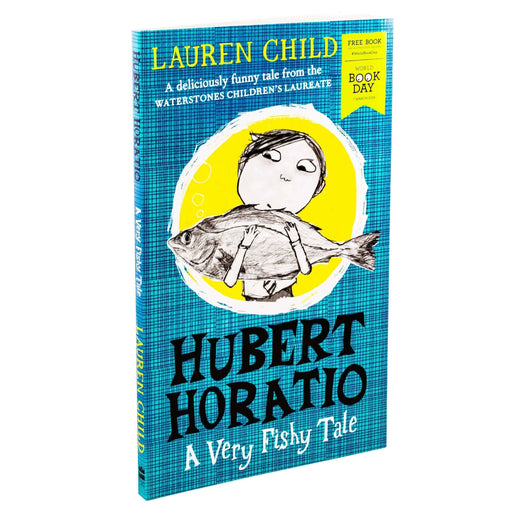 Hubert Horatio: A Very Fishy Tale WBD 2019 - Ages 7-9 - Paperback - Lauren Child 7-9 Harper Collins