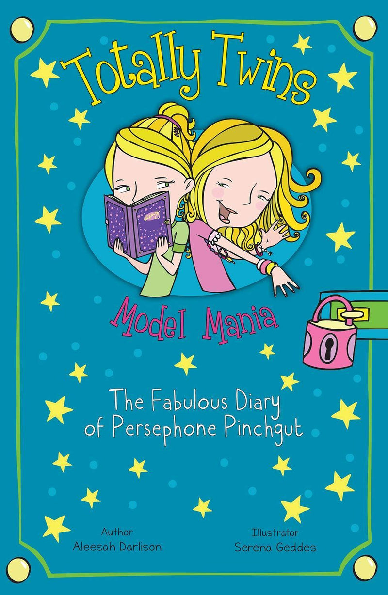 Model Mania: The Fabulous Diary of Persephone Pinchgut (Totally Twins) 7-9 Sweet Cherry Publishing