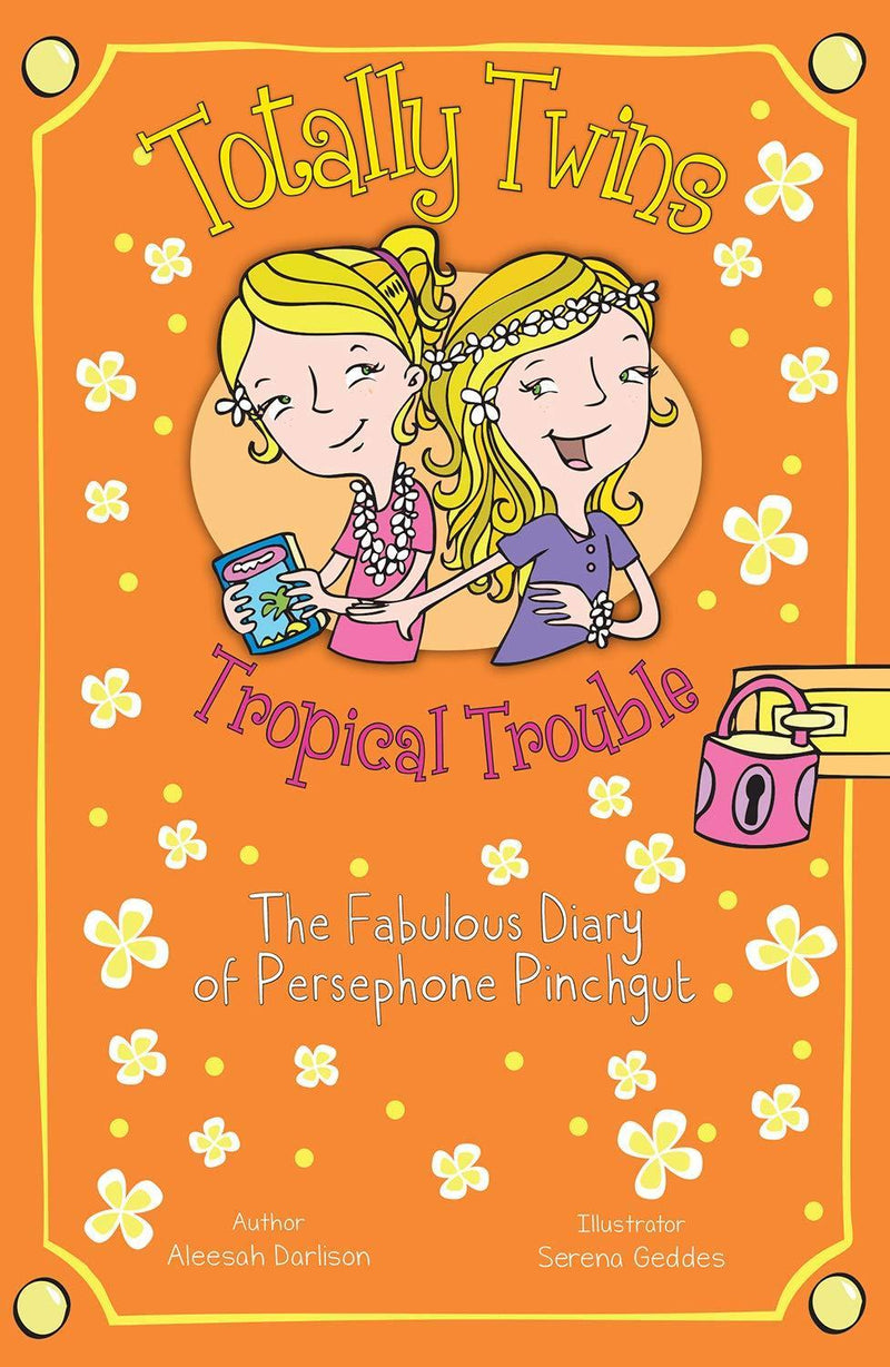 Tropical Trouble: The Fabulous Diary of Persephone Pinchgut (Totally Twins) 7-9 Sweet Cherry Publishing