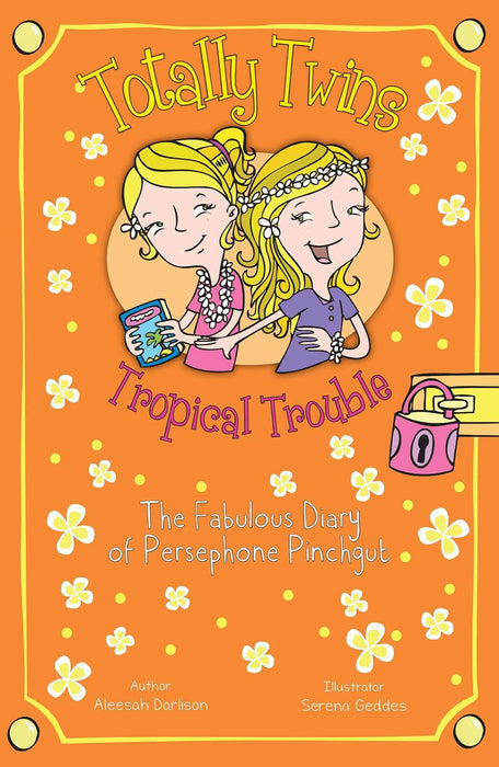 Tropical Trouble: The Fabulous Diary of Persephone Pinchgut (Totally Twins) 7-9 Sweet Cherry Publishing