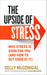 The Upside of Stress: Why stress is good for you (and how to get good at it) By Kelly McGonigal -Paperback Non Fiction Vermilion