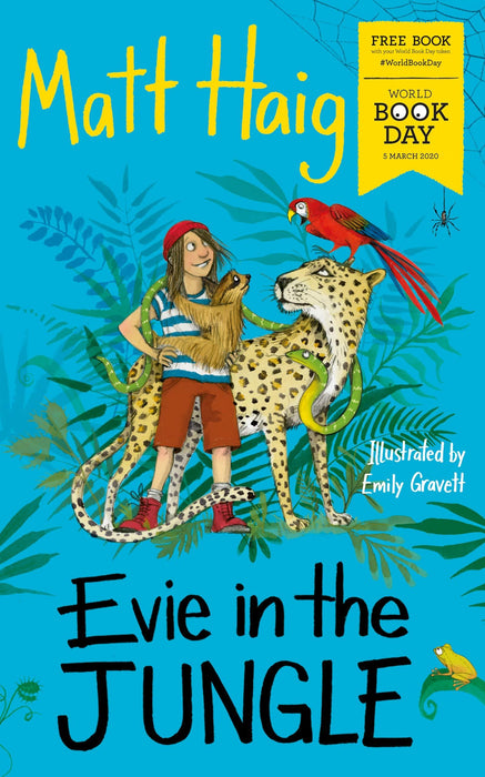 Evie in the Jungle WBD 2020 - Ages 9-14- Paperback By Matt Haig 9-14 Canongate