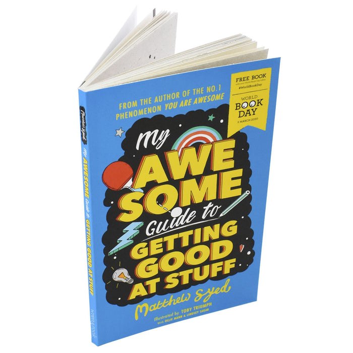 My Awesome Guide to Getting Good at Stuff WBD 2020 - Ages 9-14 - Paperback By Matthew Syed 9-14 Wren & Rook