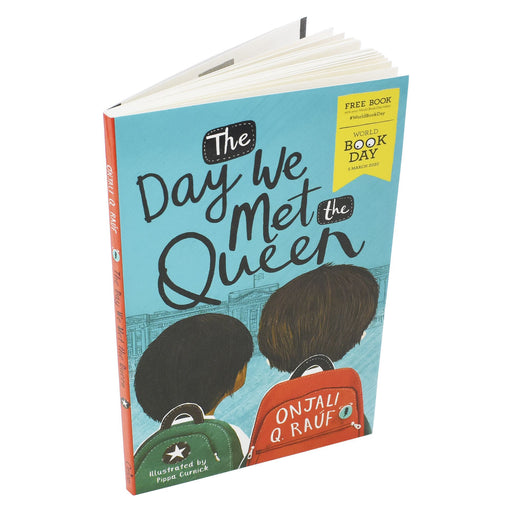 The Day We Met The Queen: WBD 2020 - Ages 9-14 - Paperback By Onjali Q.Rauf 9-14 Orion