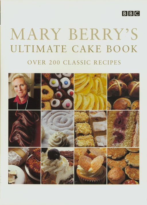 Mary Berry's Ultimate Cake Book : Over 200 Classic Recipes - Paperback Non Fiction BBC Books