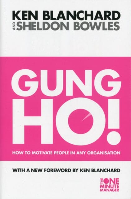 Gung Ho! by Kenneth Blanchard Extended Range HarperCollins Publishers