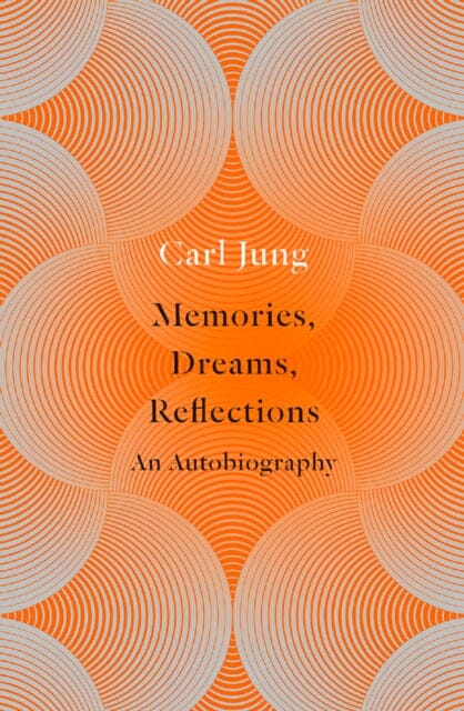 Memories, Dreams, Reflections: An Autobiography by Carl Jung Extended Range HarperCollins Publishers