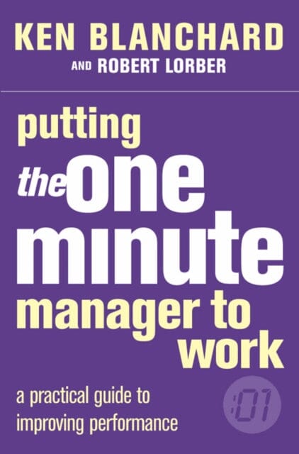 Putting the One Minute Manager to Work by Kenneth Blanchard Extended Range HarperCollins Publishers