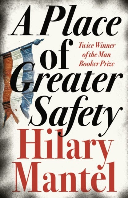 A Place of Greater Safety by Hilary Mantel Extended Range HarperCollins Publishers