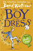 The Boy in the Dress by David Walliams Extended Range HarperCollins Publishers