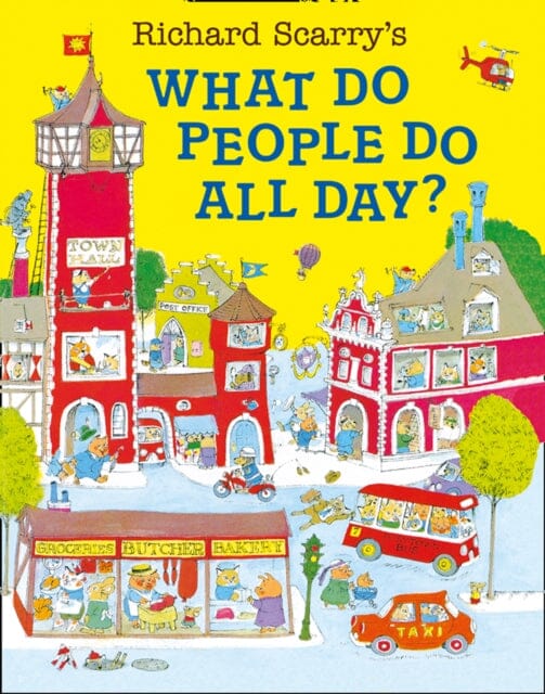What Do People Do All Day? by Richard Scarry Extended Range HarperCollins Publishers