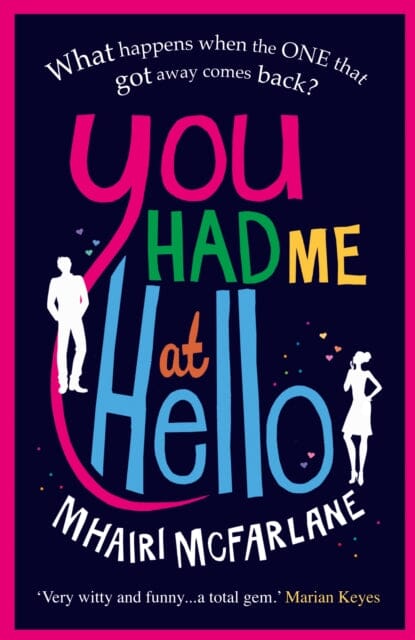 You Had Me At Hello by Mhairi McFarlane Extended Range HarperCollins Publishers