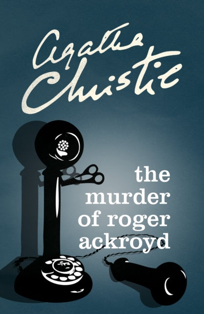 The Murder of Roger Ackroyd by Agatha Christie Extended Range HarperCollins Publishers