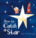 How to Catch a Star by Oliver Jeffers Extended Range HarperCollins Publishers