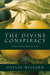 The Divine Conspiracy: Rediscovering Our Hidden Life in God by Dallas Willard Extended Range HarperCollins Publishers