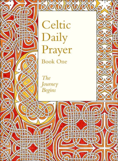 Celtic Daily Prayer: Book One The Journey Begins (Northumbria Community) by The Northumbria Community Extended Range HarperCollins Publishers