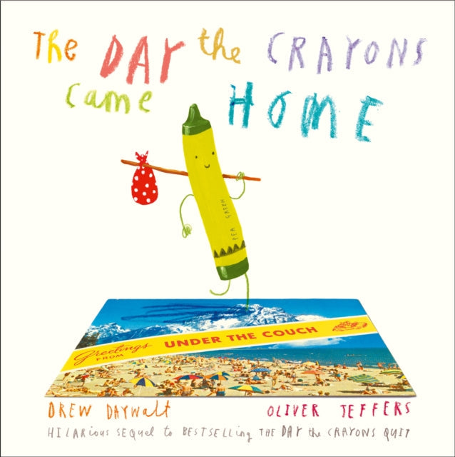 The Day The Crayons Came Home by Drew Daywalt Extended Range HarperCollins Publishers