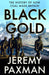 Black Gold: The History of How Coal Made Britain by Jeremy Paxman Extended Range HarperCollins Publishers