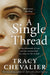 A Single Thread by Tracy Chevalier Extended Range HarperCollins Publishers