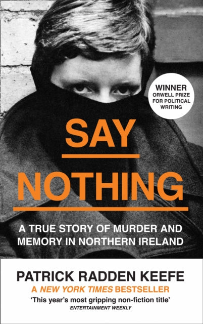 Say Nothing by Patrick Radden Keefe Extended Range HarperCollins Publishers