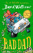Bad Dad by David Walliams Extended Range HarperCollins Publishers