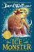 The Ice Monster by David Walliams Extended Range HarperCollins Publishers
