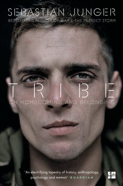 Tribe: On Homecoming and Belonging by Sebastian Junger Extended Range HarperCollins Publishers